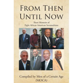 From Then until Now: Short Memoirs of Eight African American Savannahians - Paperback