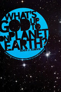 What God's Up to on Planet Earth?: A No-Strings-Attached Explanation of the Christian Message - Hardcover