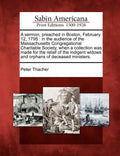 A Sermon, Preached in Boston, February 12, 1795: In the Audience of the Massachusetts Congregational Charitable Society, When a Collection Was Made fo - Paperback