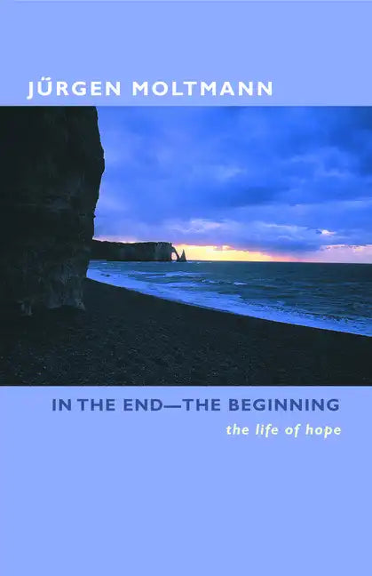 In the End-The Beginning: The Life of Hope - Paperback