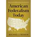 American Federalism Today: Perspectives on Political and Economic Governance - Hardcover
