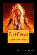 FireForce: A Star Wars Parody - Paperback