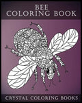 Bee Coloring Book For Adults: A Stress Relief Adult Coloring Book Containing 30 Bee Coloring Designs. - Paperback