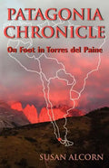 Patagonia Chronicle: On Foot in Torres del Paine - Paperback