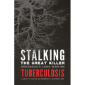 Stalking the Great Killer: Arkansas's Long War on Tuberculosis - Paperback