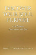 Discover Your Soul Purpose: An Intimate Conversation with God - Paperback