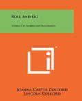 Roll And Go: Songs Of American Sailormen - Paperback