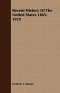 Recent History Of The United States 1865-1929 - Paperback