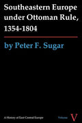 Southeastern Europe under Ottoman Rule, 1354-1804 - Paperback
