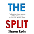 The Split: Finding the Opportunities in China's Economy in the New World Order - Paperback
