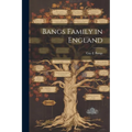 Bangs Family in England - Paperback