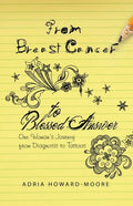 From Breast Cancer to Blessed Answer: One Woman's Journey from Diagnosis to Tattoos - Paperback