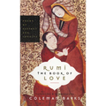 Rumi: The Book of Love: Poems of Ecstasy and Longing - Paperback