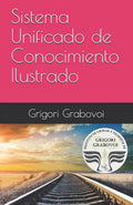 Sistema Unificado de Conocimiento Ilustrado: Método de Grigori Grabovoi - Paperback