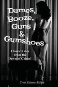 Dames, Booze, Guns & Gumshoes - Paperback