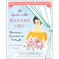 At Home with Madame Chic: Becoming a Connoisseur of Daily Life - Hardcover