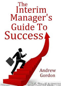 The Interim Manager's Guide to Success - Paperback