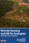 Remote Sensing and GIS for Ecologists: Using Open Source Software - Hardcover