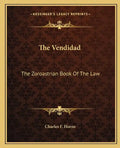 The Vendidad: The Zoroastrian Book of the Law - Paperback