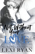 Not Without Your Love - Paperback
