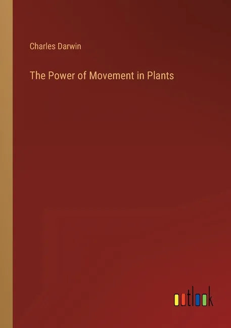 The Power of Movement in Plants - Paperback