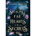 Stealing Fae Hearts and Secrets - Hardcover