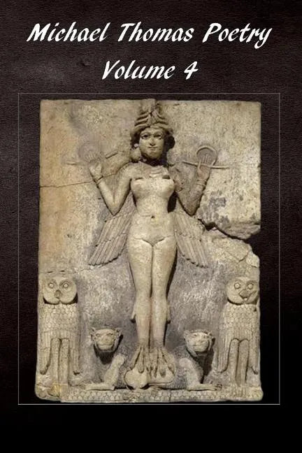 Michael Thomas Poetry: Volume 4 - Paperback