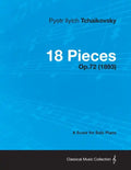 18 Pieces - A Score for Solo Piano Op.72 (1893) - Paperback