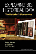 Exploring Big Historical Data: The Historian's Macroscope - Paperback