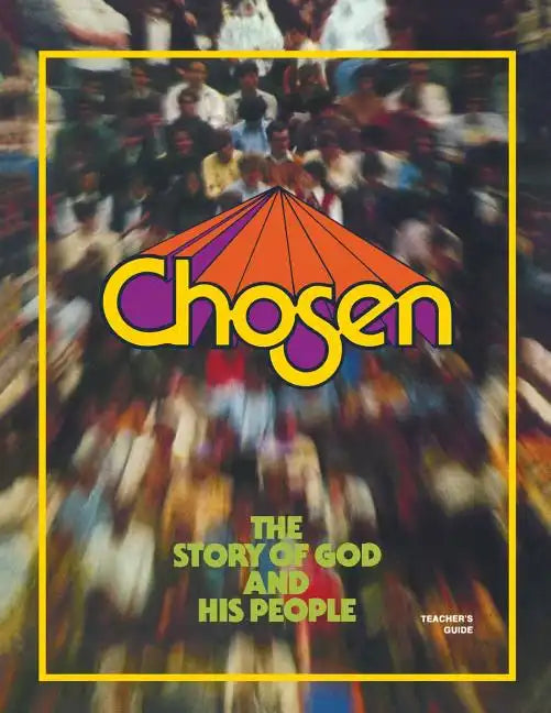 Chosen Teacher Guide: The Story of God and His People - Paperback