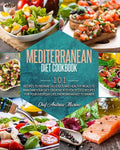 Mediterranean Diet Cookbook: 101 Recipes To Prepare Delicious And Healthy Meals To Maintain Your Diet. Creative Kitchen-Tested Recipes For Your Eve - Paperback