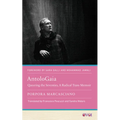 Antologaia: Queering the Seventies, a Radical Trans Memoir - Paperback