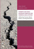 Women's and Girls' Pathways through the Criminal Legal System: Addressing Trauma, Mental Health, and Marginalization - Paperback