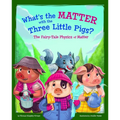 What's the Matter with the Three Little Pigs?: The Fairy-Tale Physics of Matter - Paperback