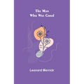 The Man Who Was Good - Paperback
