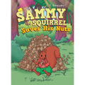 Sammy the Squirrel Saves His Nuts - Hardcover