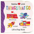 Babies Love Things That Go - Board Book