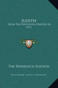 Judith: From the Apocrypha Printed in 1611 - Hardcover