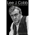 Lee J. Cobb: Characters of an Actor - Hardcover