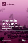 Infection in Honey Bees: Host-Pathogen Interaction and Spillover - Hardcover