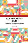 Negotiating Thinness Online: The Cultural Politics of Pro-Anorexia - Paperback