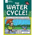 The Water Cycle!: With 25 Science Projects for Kids - Paperback