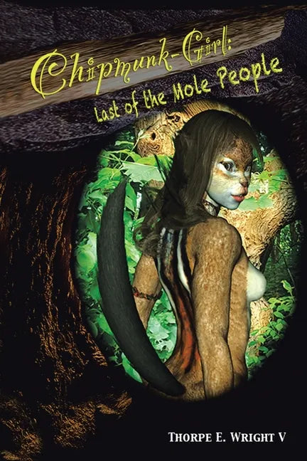 Chipmunk-Girl: Last of the Mole People - Paperback