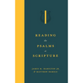 Reading the Psalms as Scripture - Hardcover