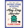 The Antique Store Detective and the May Day Murder: A totally gripping cozy murder mystery - Paperback