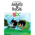 The Adventures of Anansi and Boisie ABC - Hardcover