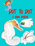 Dot To Dot I Am Kids: Testing and Fun Dot to Dot Puzzles for Kids, Toddlers, Boys and Girls Ages 8-10, 10-12 - Paperback