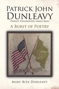 Patrick John Dunleavy: Patriot, Philosopher, Family Man: A Burst of Poetry - Paperback