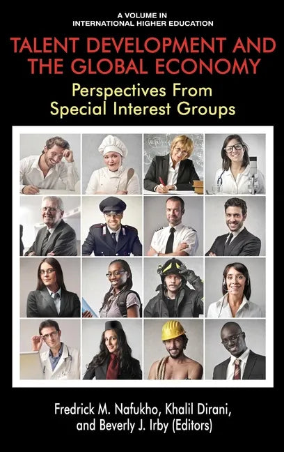 Talent Development and the Global Economy: Perspectives from Special Interest Groups - Hardcover