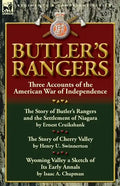 Butler's Rangers: Three Accounts of the American War of Independence - Paperback